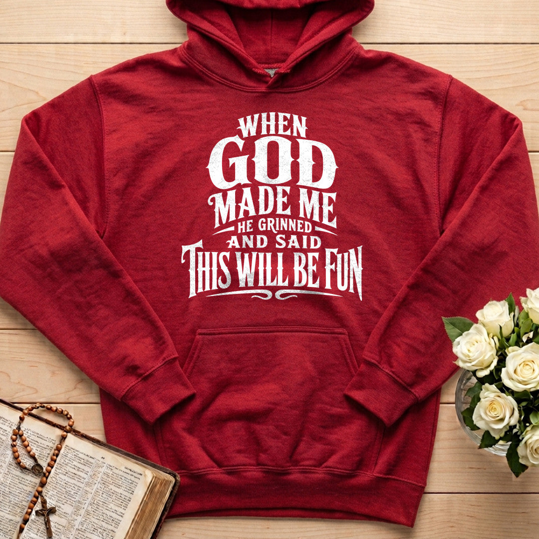 When God Made Me He Grinned And Said This Will Be Fun 01