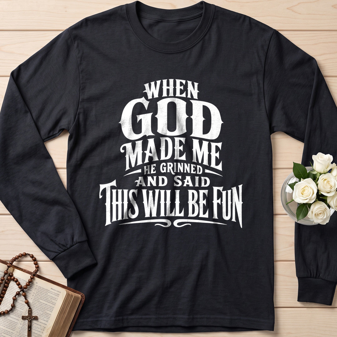 When God Made Me He Grinned And Said This Will Be Fun 01
