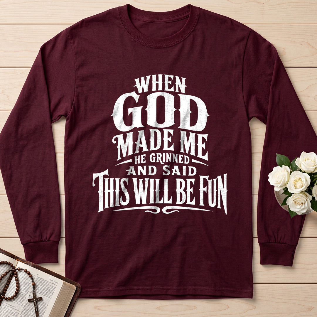 When God Made Me He Grinned And Said This Will Be Fun 01