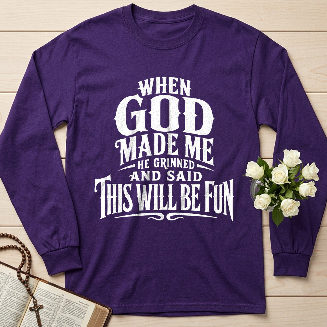 When God Made Me He Grinned And Said This Will Be Fun 01