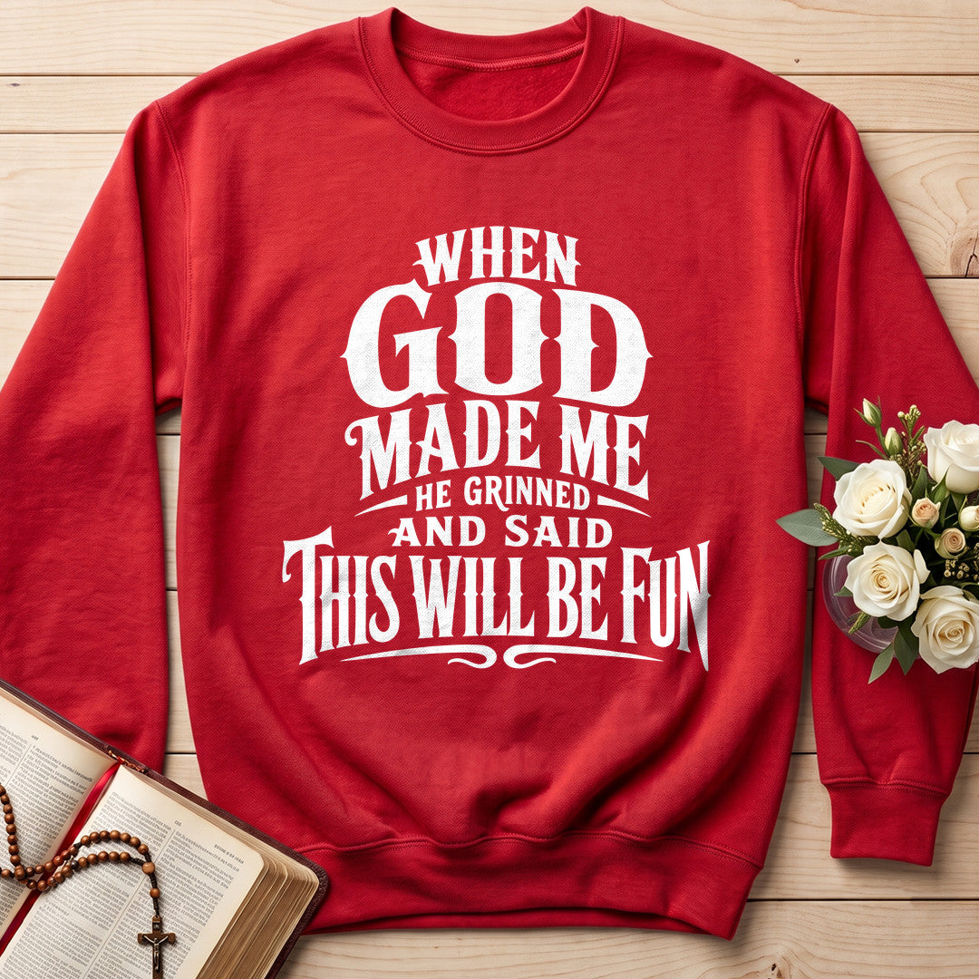 When God Made Me He Grinned And Said This Will Be Fun 01