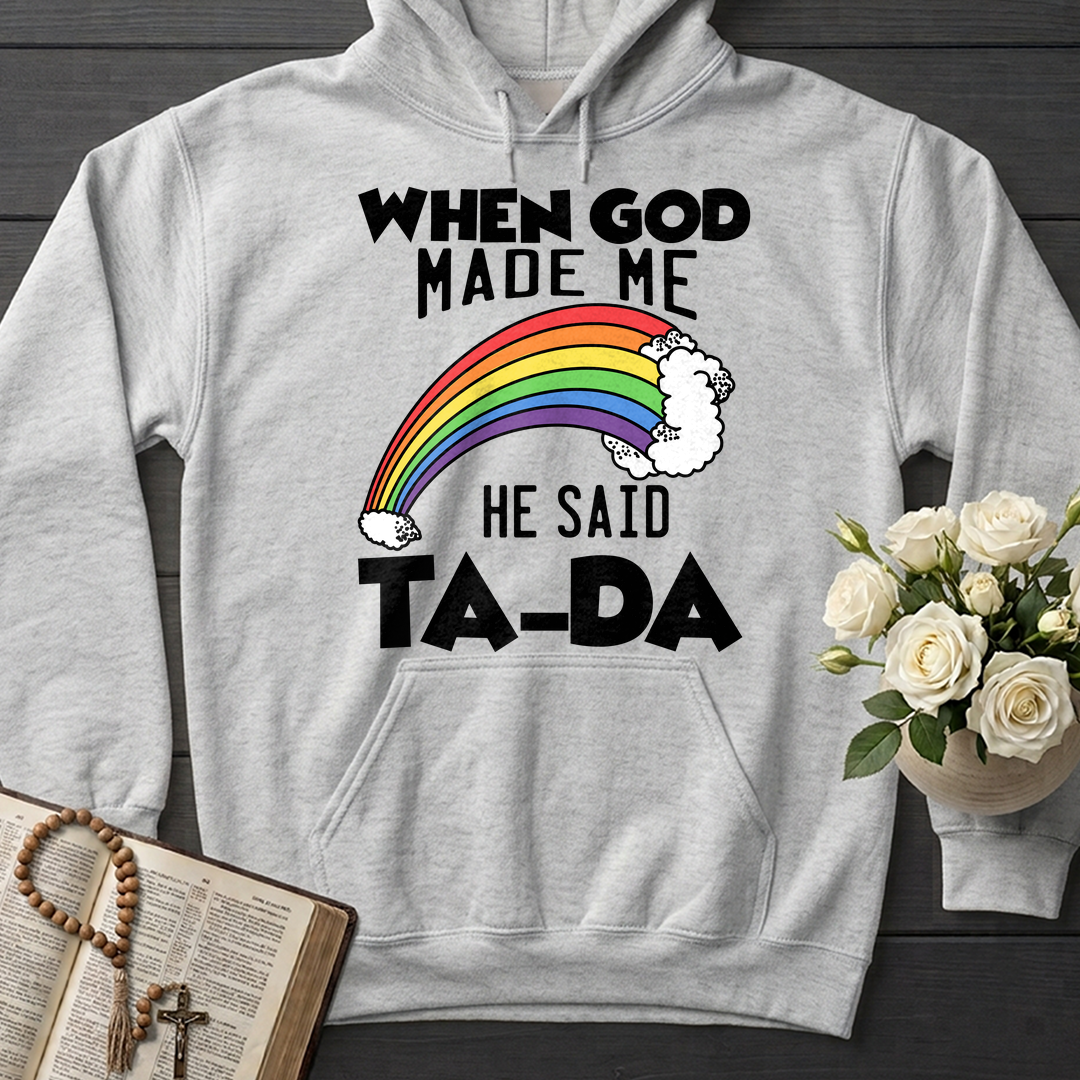 When God Made Me He Said Ta-Da 02