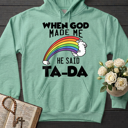 When God Made Me He Said Ta-Da 02