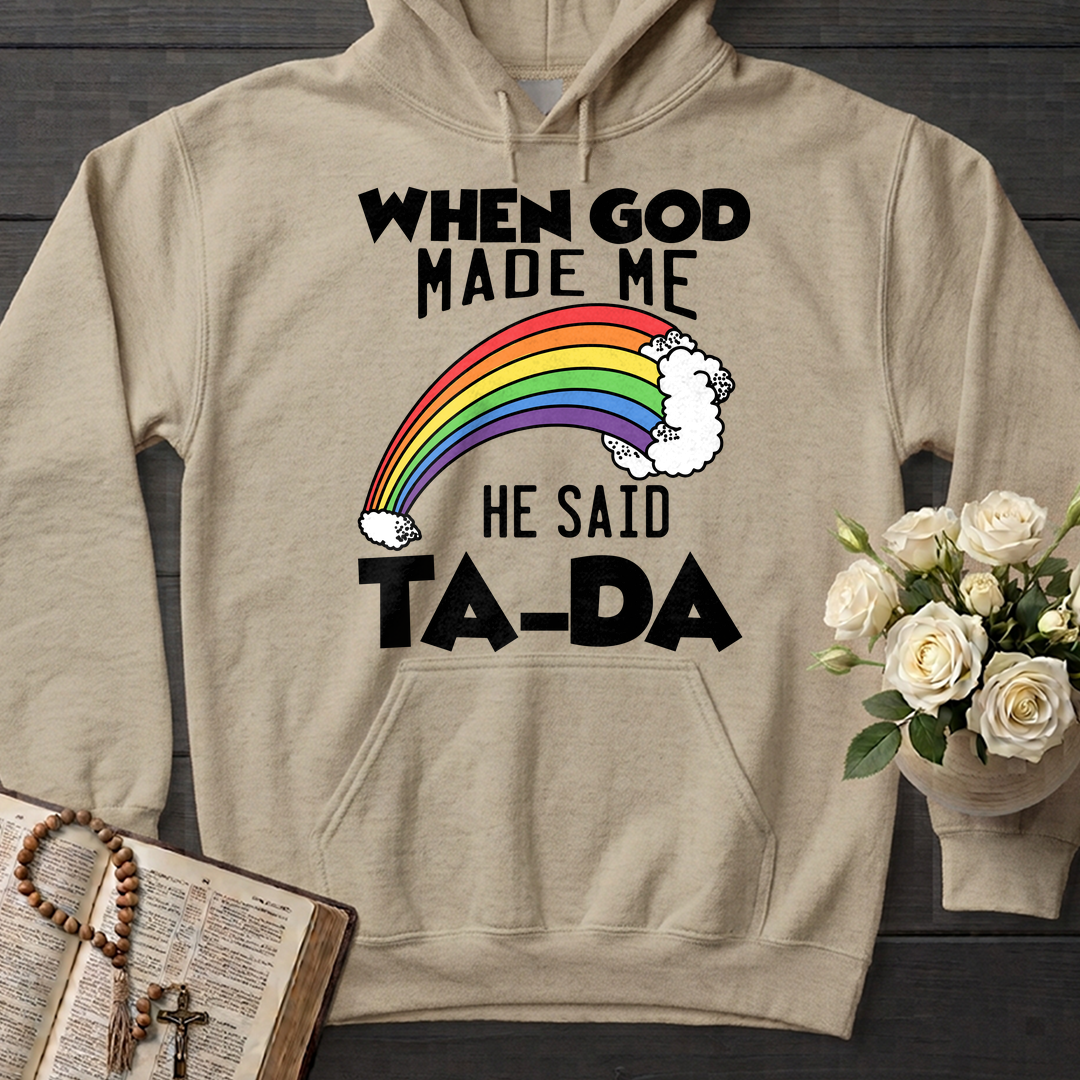 When God Made Me He Said Ta-Da 02