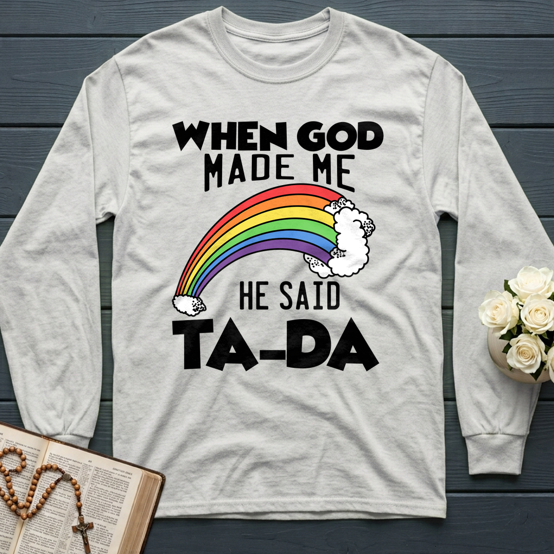 When God Made Me He Said Ta-Da 02