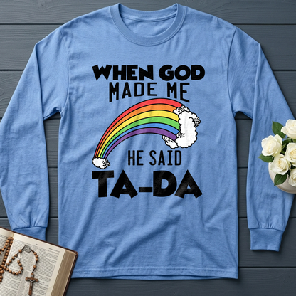 When God Made Me He Said Ta-Da 02