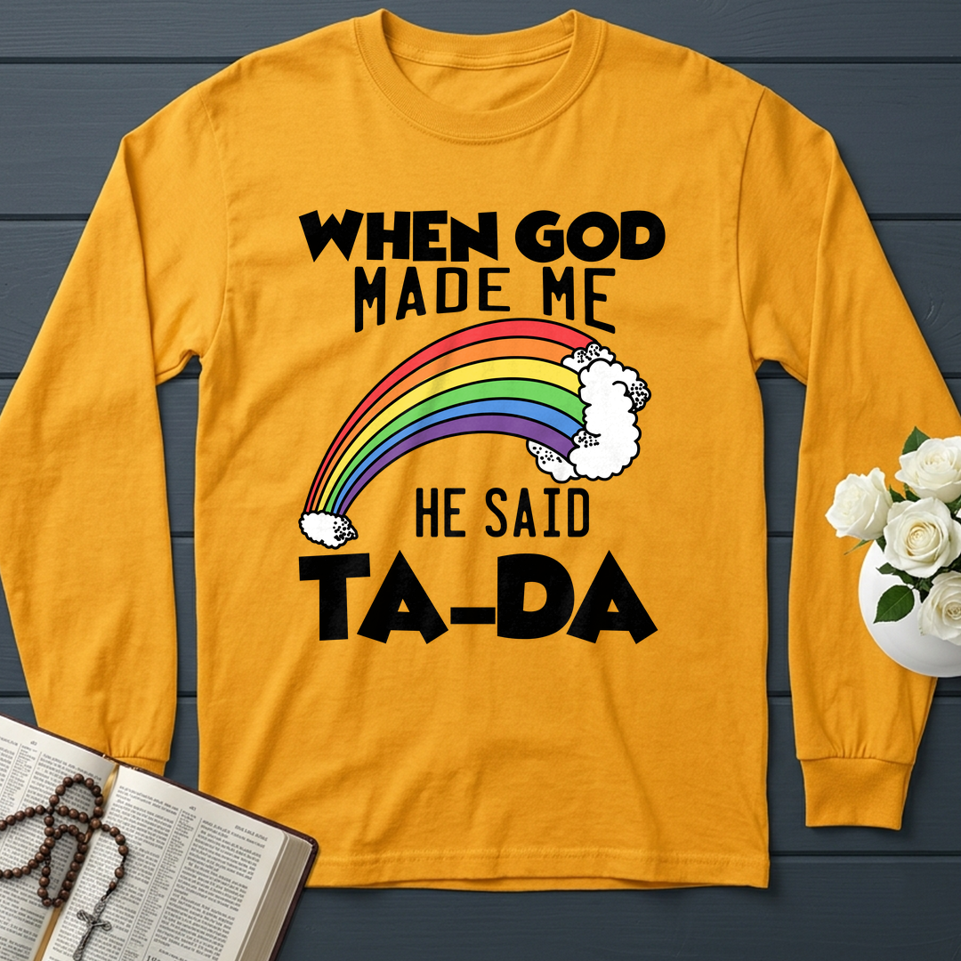 When God Made Me He Said Ta-Da 02