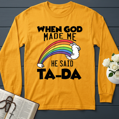 When God Made Me He Said Ta-Da 02