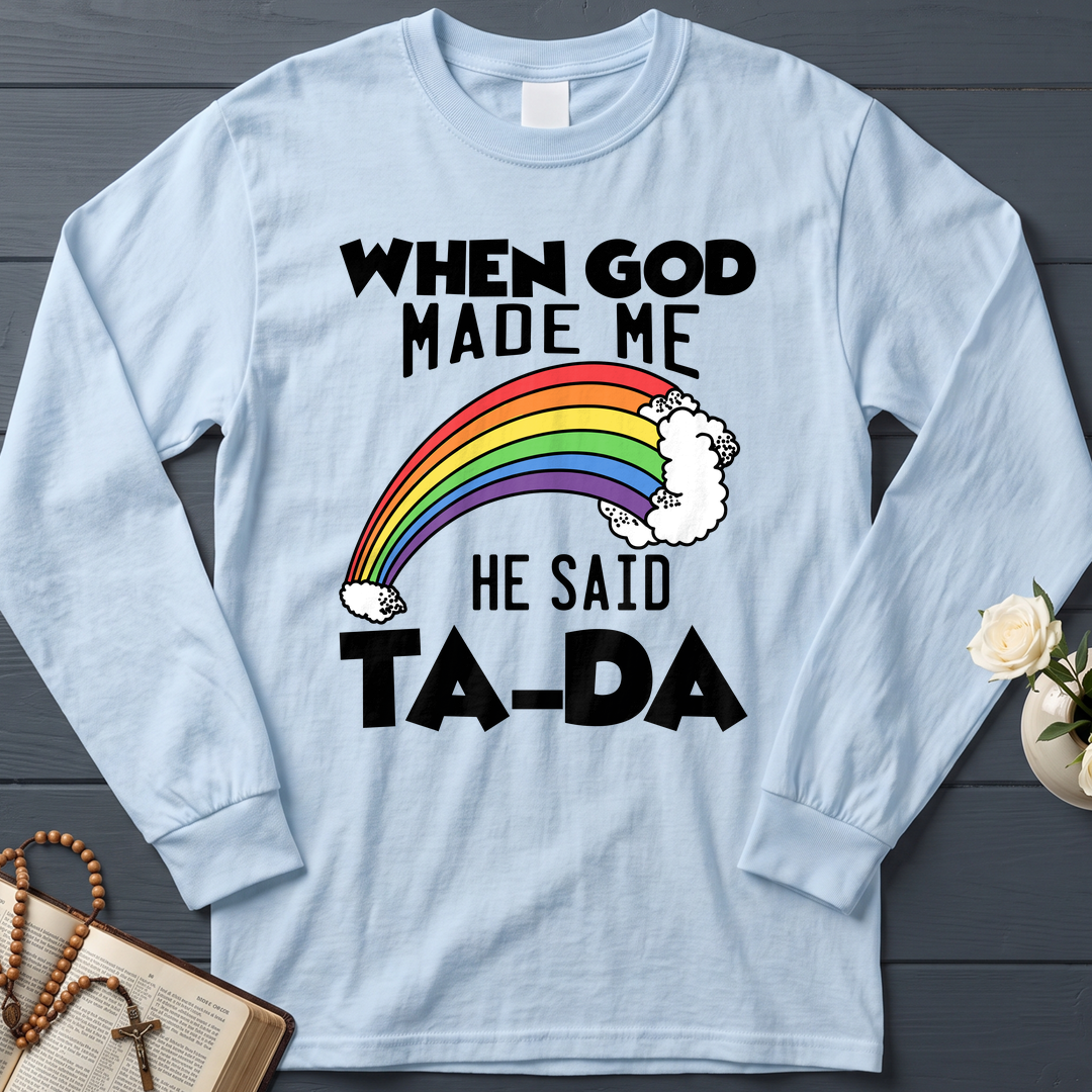 When God Made Me He Said Ta-Da 02