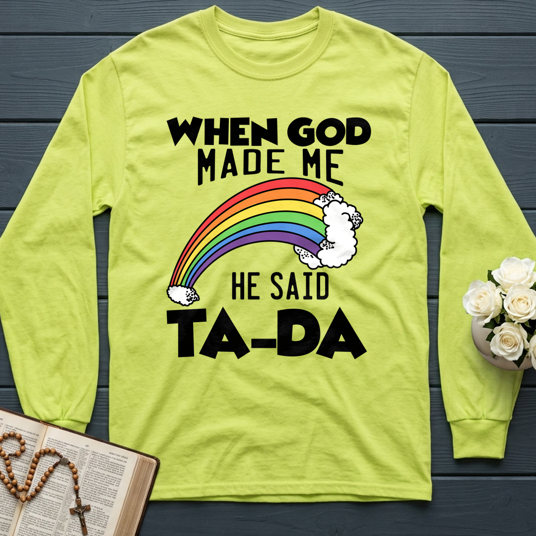 When God Made Me He Said Ta-Da 02