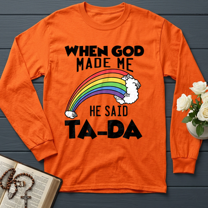 When God Made Me He Said Ta-Da 02