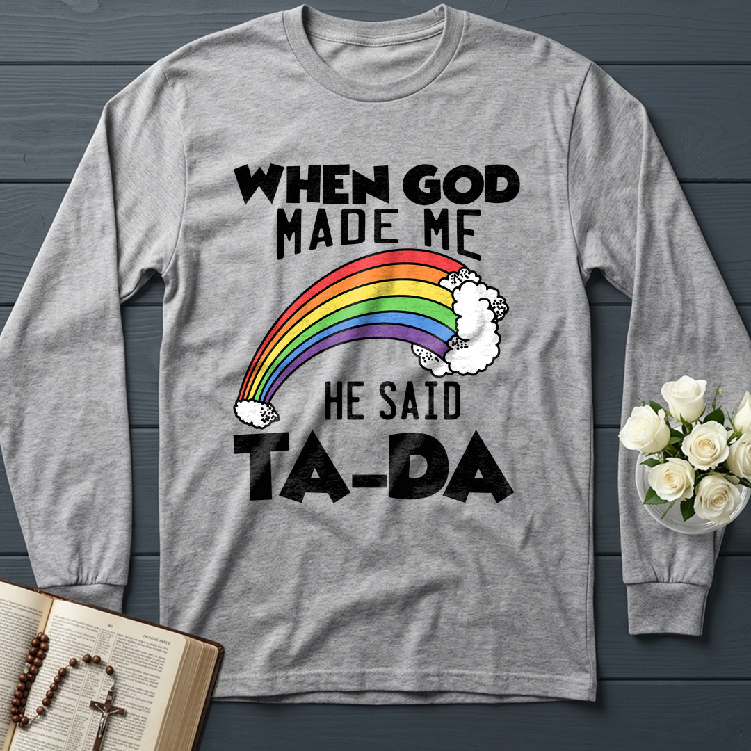 When God Made Me He Said Ta-Da 02
