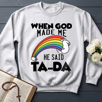 When God Made Me He Said Ta-Da 02