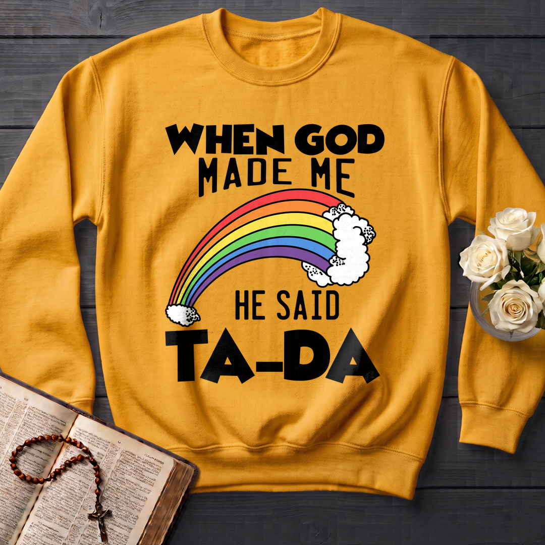 When God Made Me He Said Ta-Da 02
