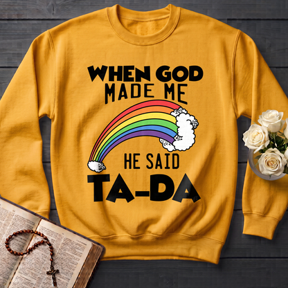 When God Made Me He Said Ta-Da 02