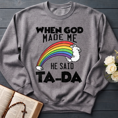 When God Made Me He Said Ta-Da 02
