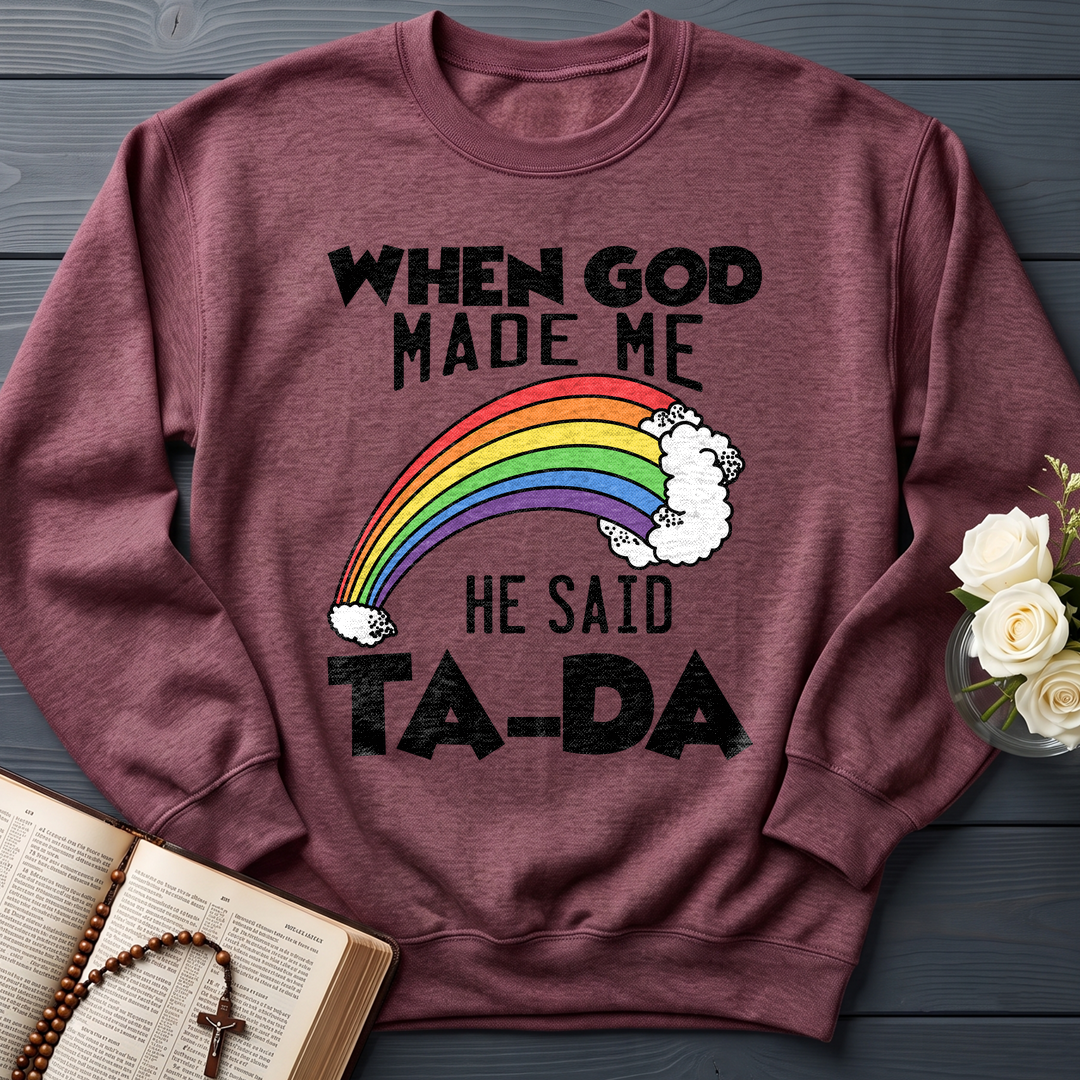 When God Made Me He Said Ta-Da 02