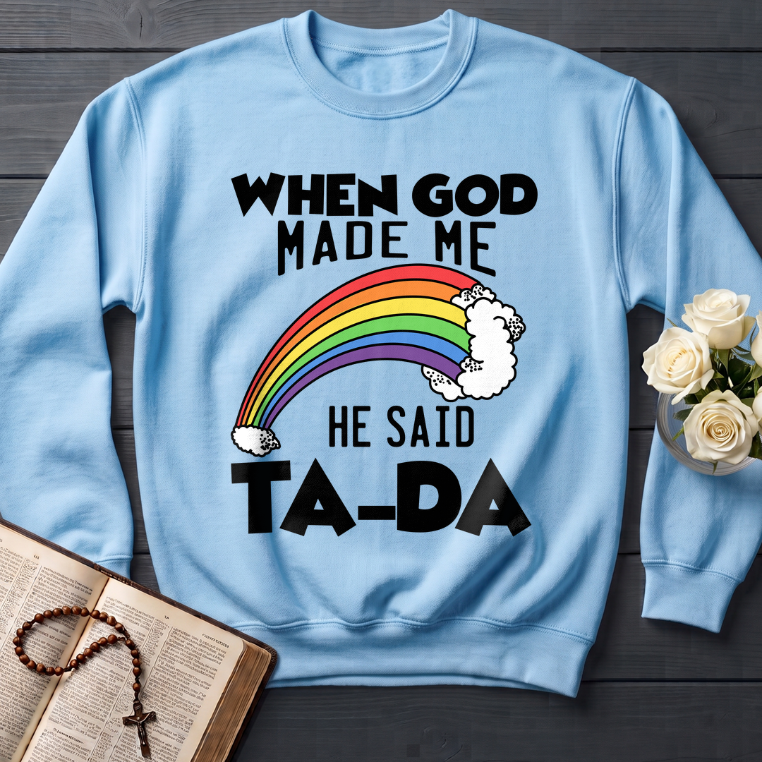 When God Made Me He Said Ta-Da 02