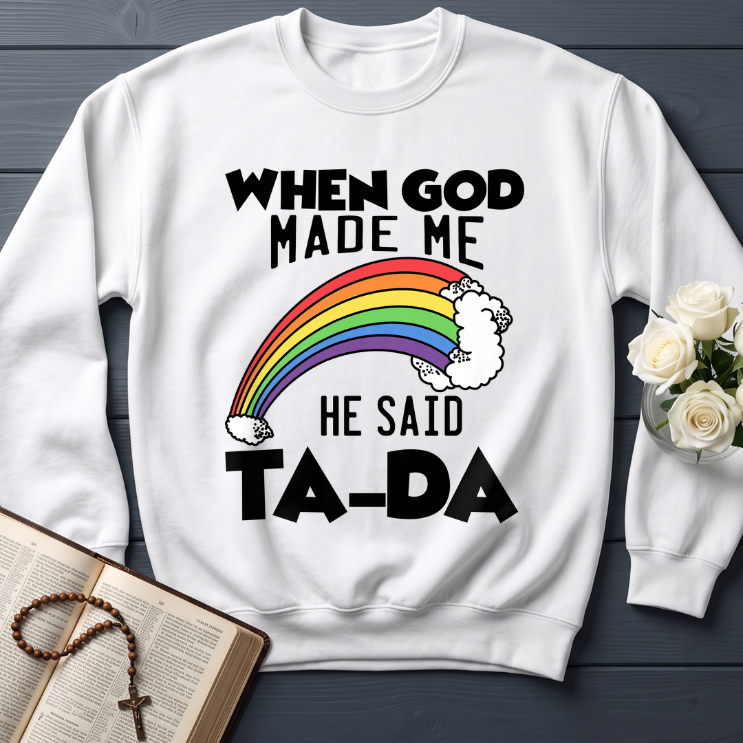 When God Made Me He Said Ta-Da 02