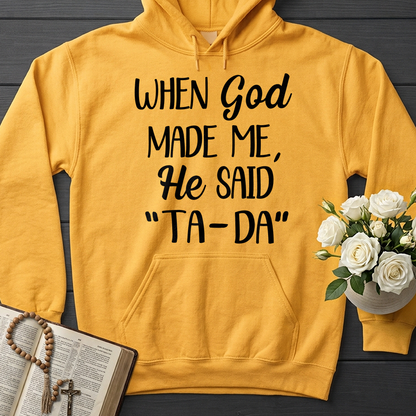 When God Made Me He Said Ta-Da 03