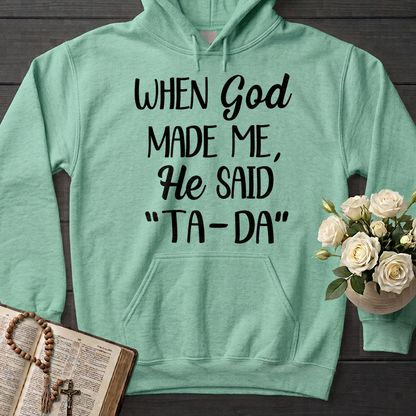 When God Made Me He Said Ta-Da 03