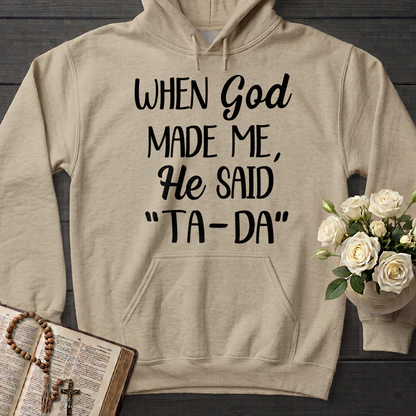 When God Made Me He Said Ta-Da 03