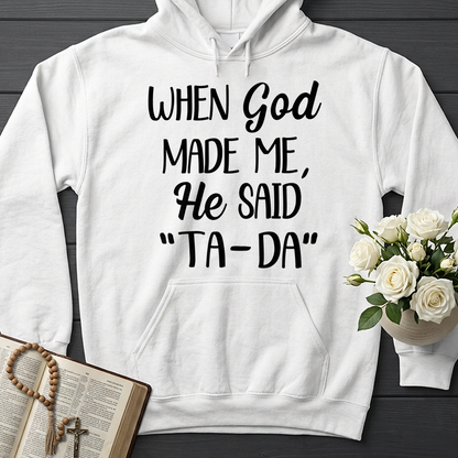 When God Made Me He Said Ta-Da 03