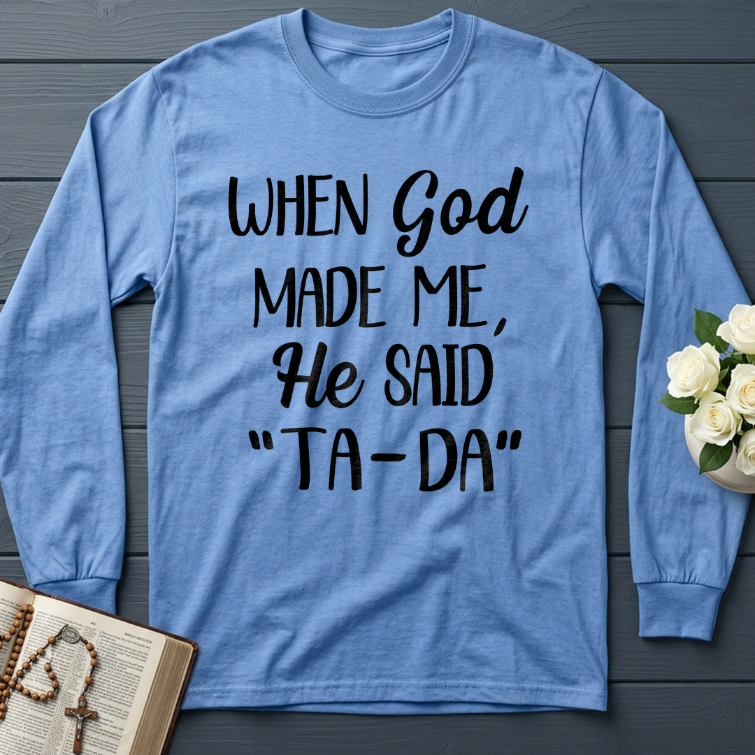 When God Made Me He Said Ta-Da 03