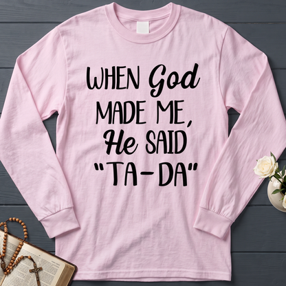 When God Made Me He Said Ta-Da 03
