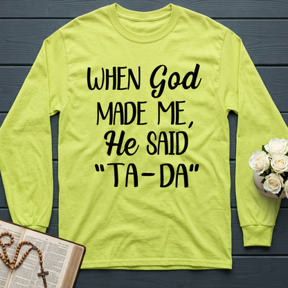 When God Made Me He Said Ta-Da 03