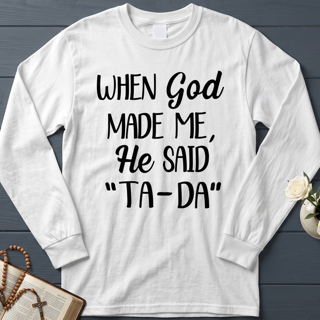 When God Made Me He Said Ta-Da 03