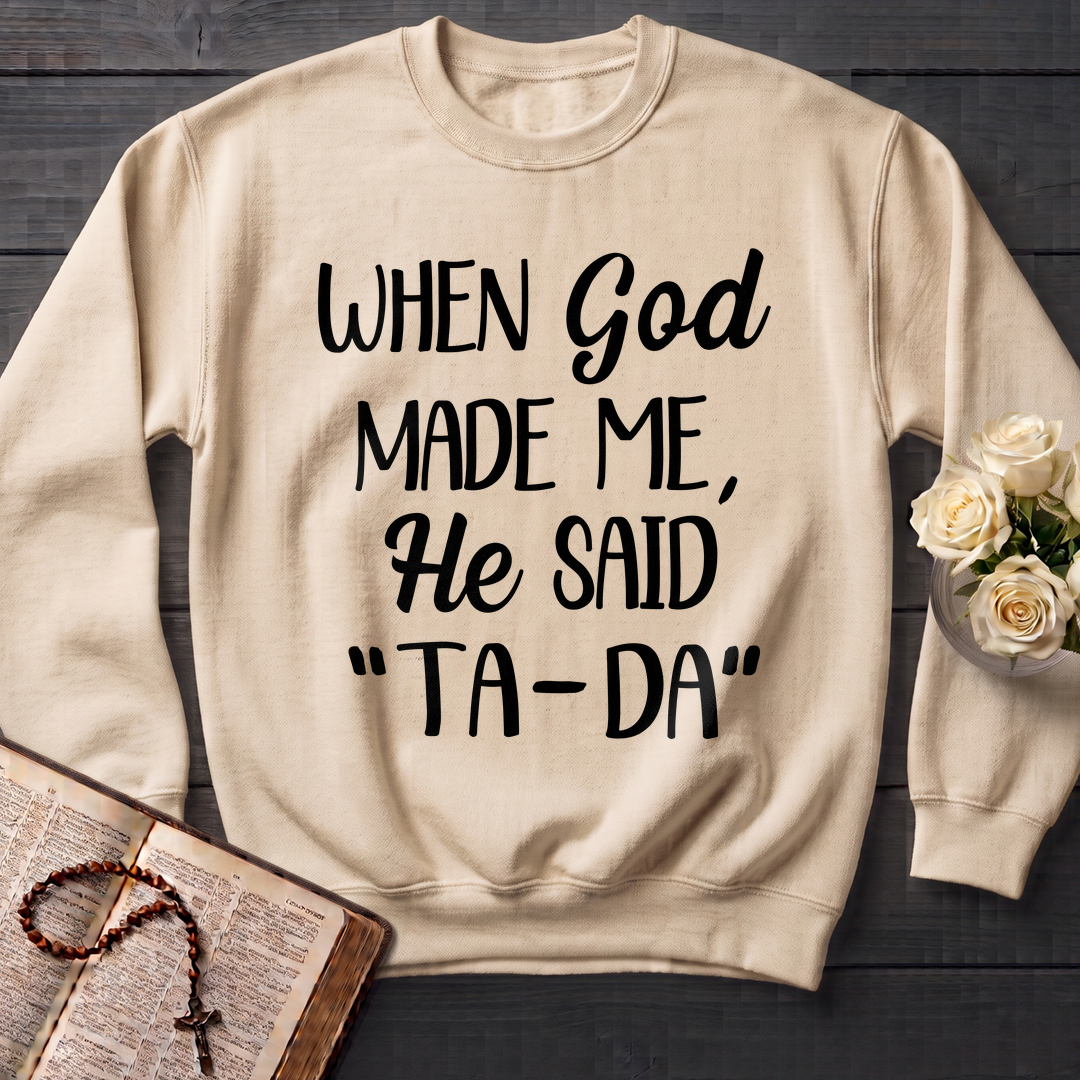 When God Made Me He Said Ta-Da 03