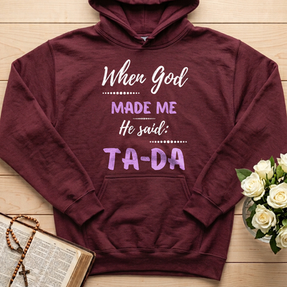 When God Made Me He Said Ta-Da 04
