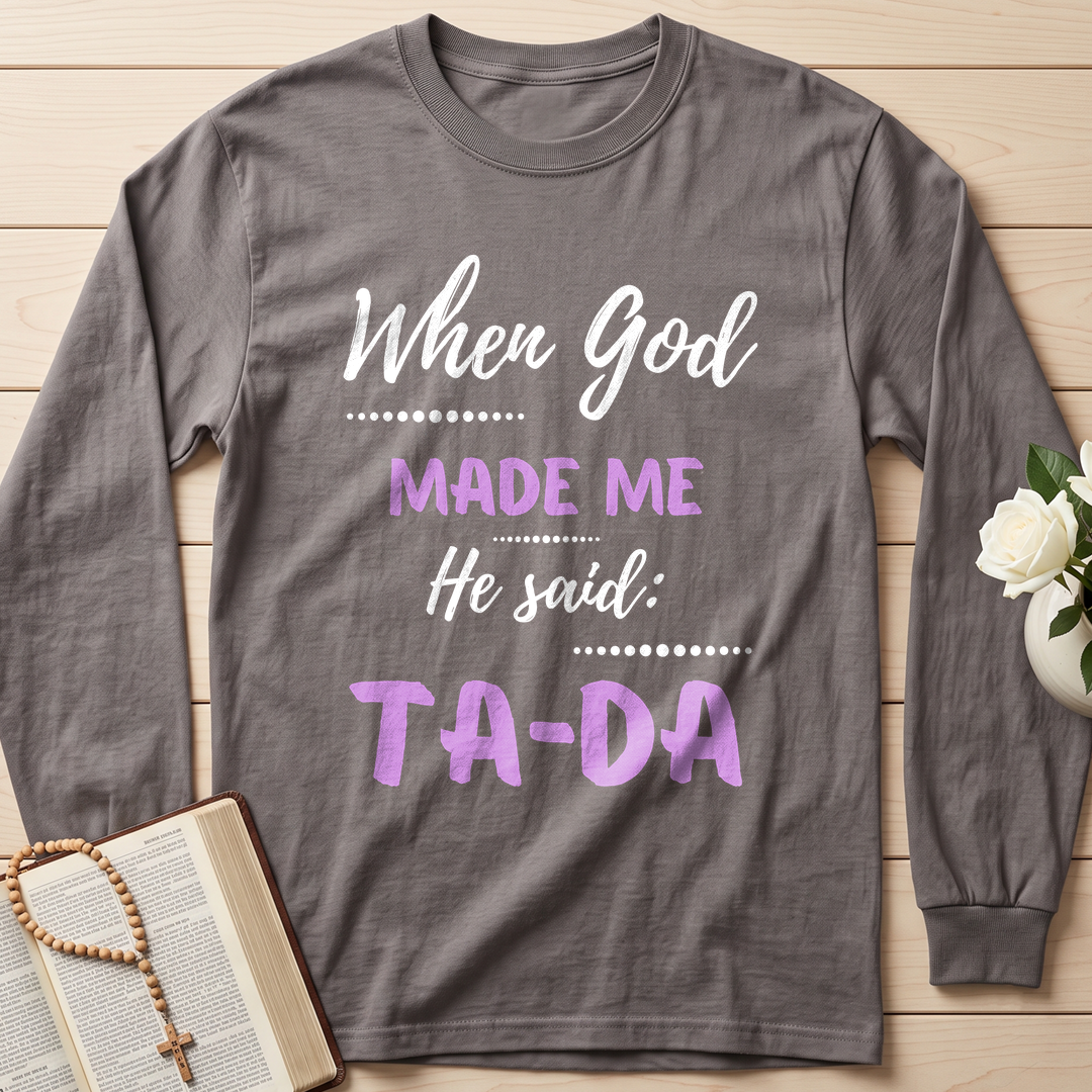 When God Made Me He Said Ta-Da 04