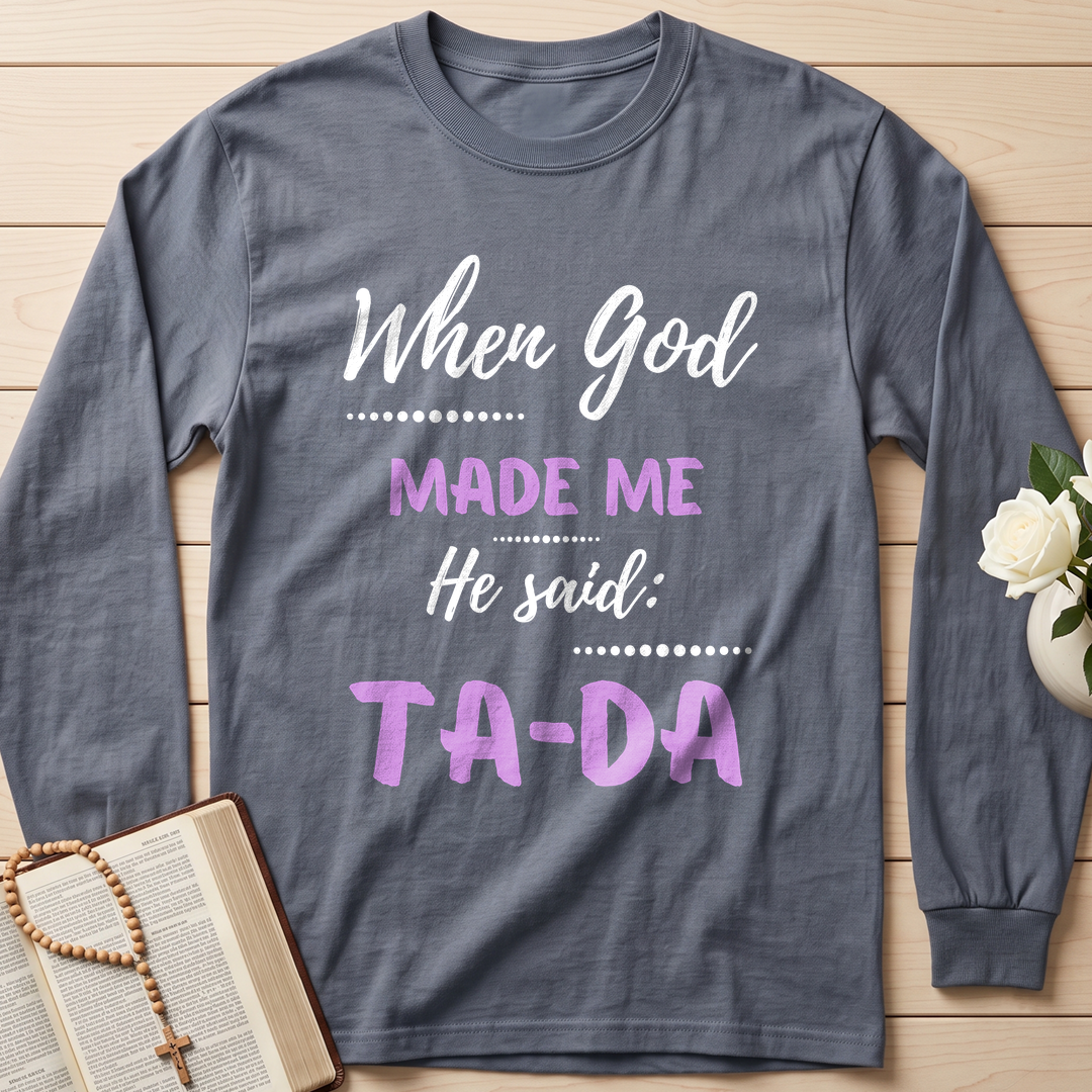 When God Made Me He Said Ta-Da 04
