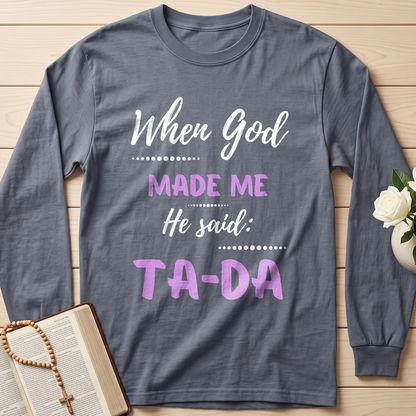 When God Made Me He Said Ta-Da 04
