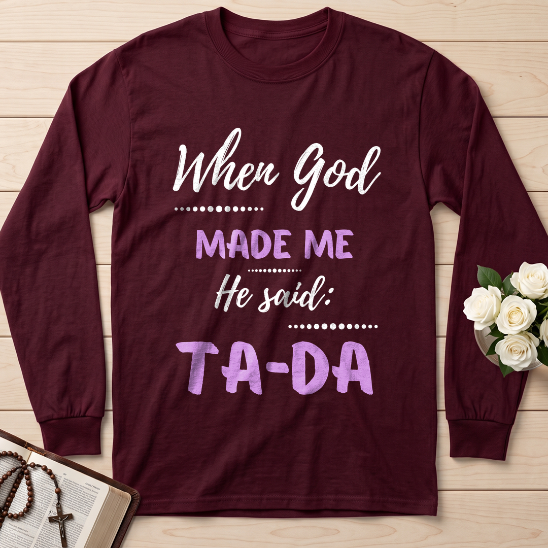 When God Made Me He Said Ta-Da 04