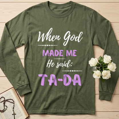 When God Made Me He Said Ta-Da 04