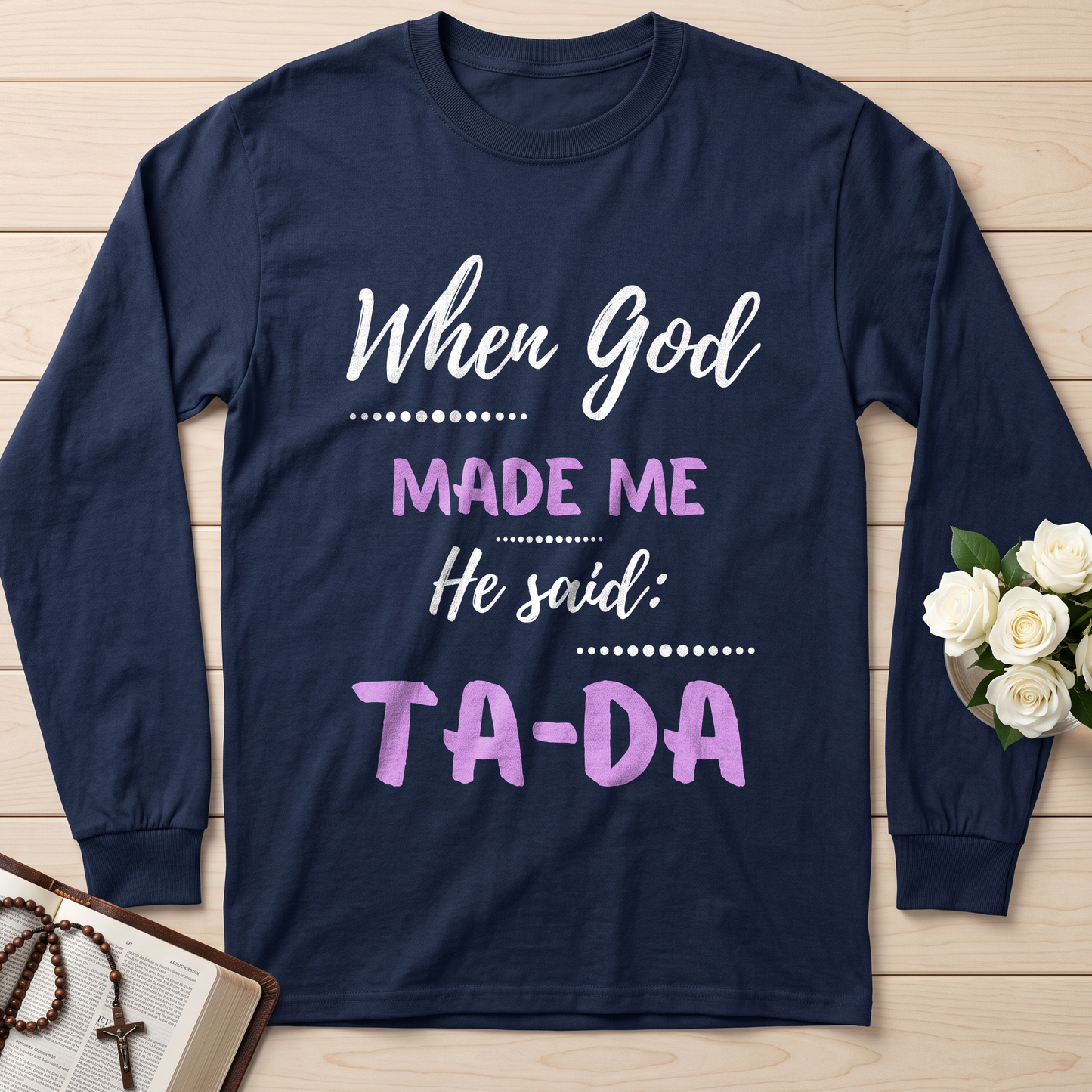 When God Made Me He Said Ta-Da 04