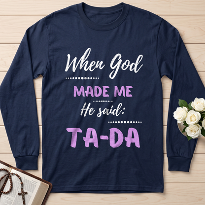 When God Made Me He Said Ta-Da 04