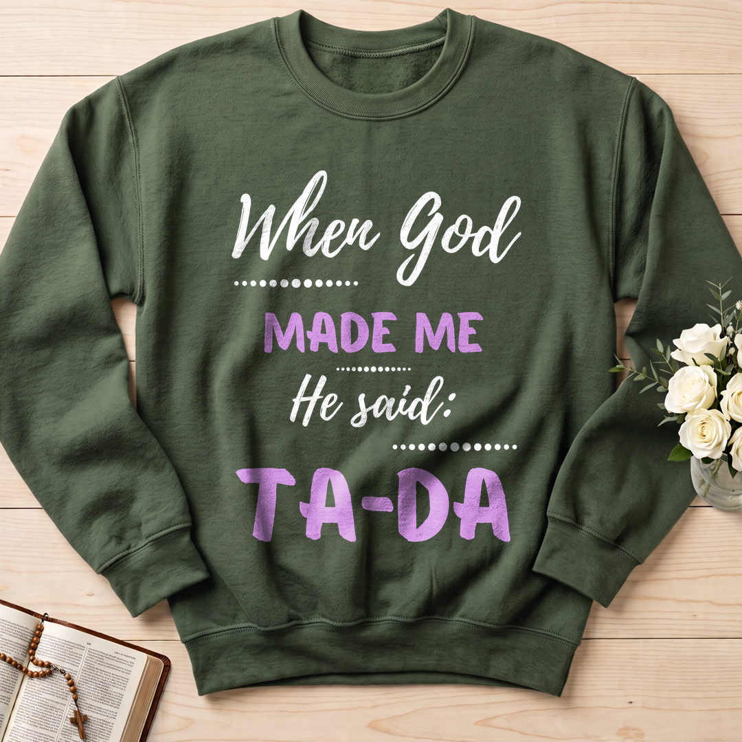When God Made Me He Said Ta-Da 04