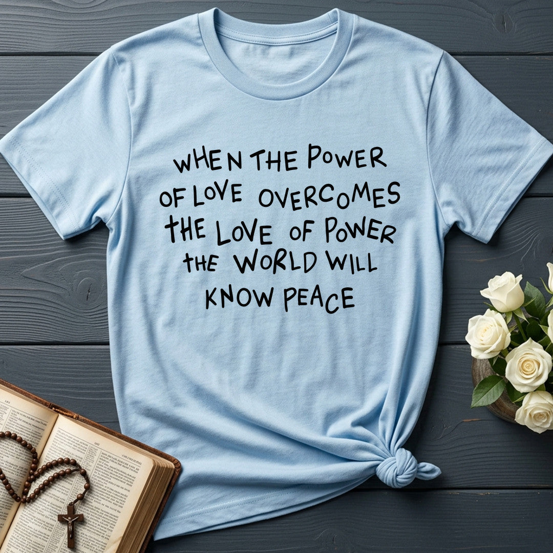 When The Power Of Love Overcomes The Love Of Power The World Will Know Peace 01