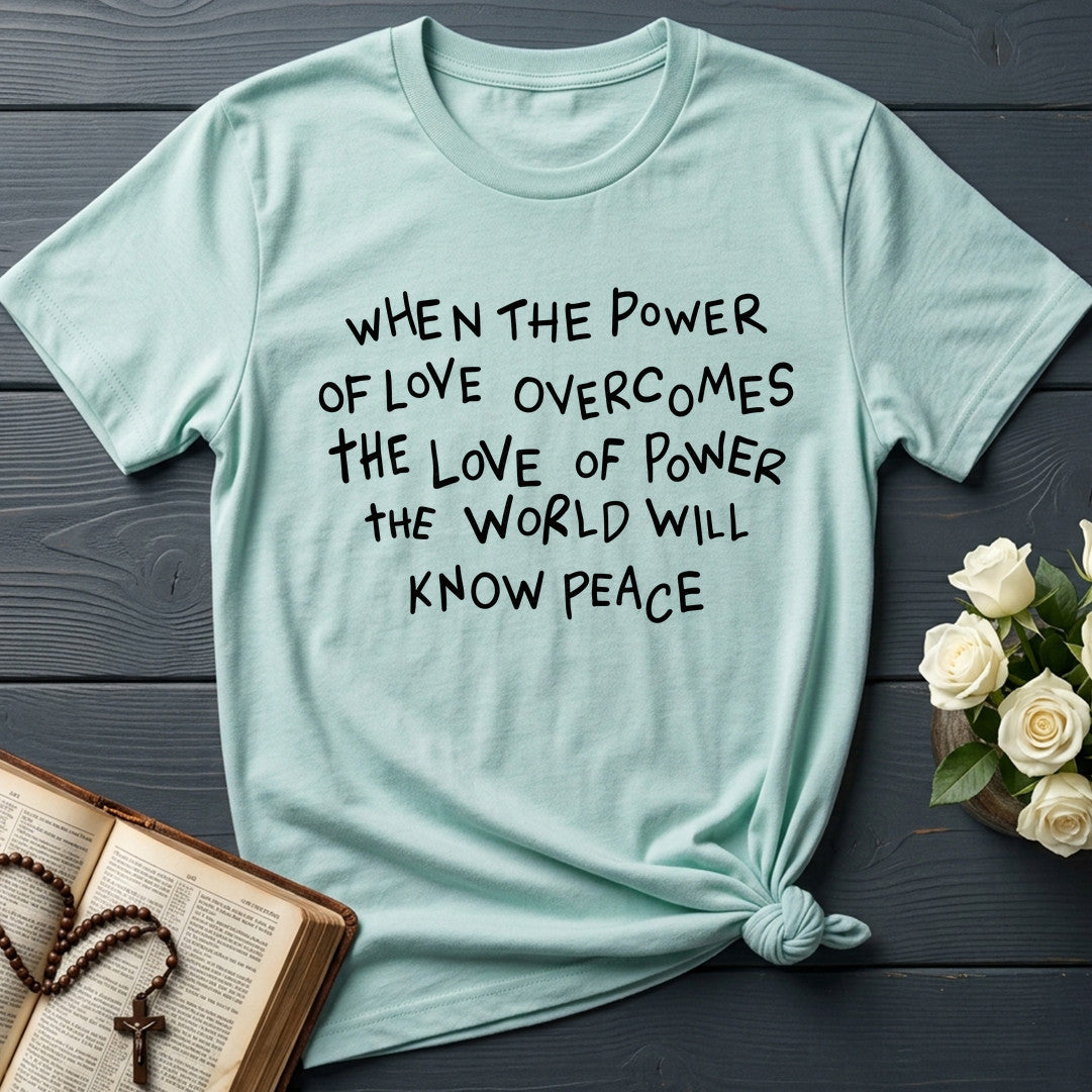 When The Power Of Love Overcomes The Love Of Power The World Will Know Peace 01