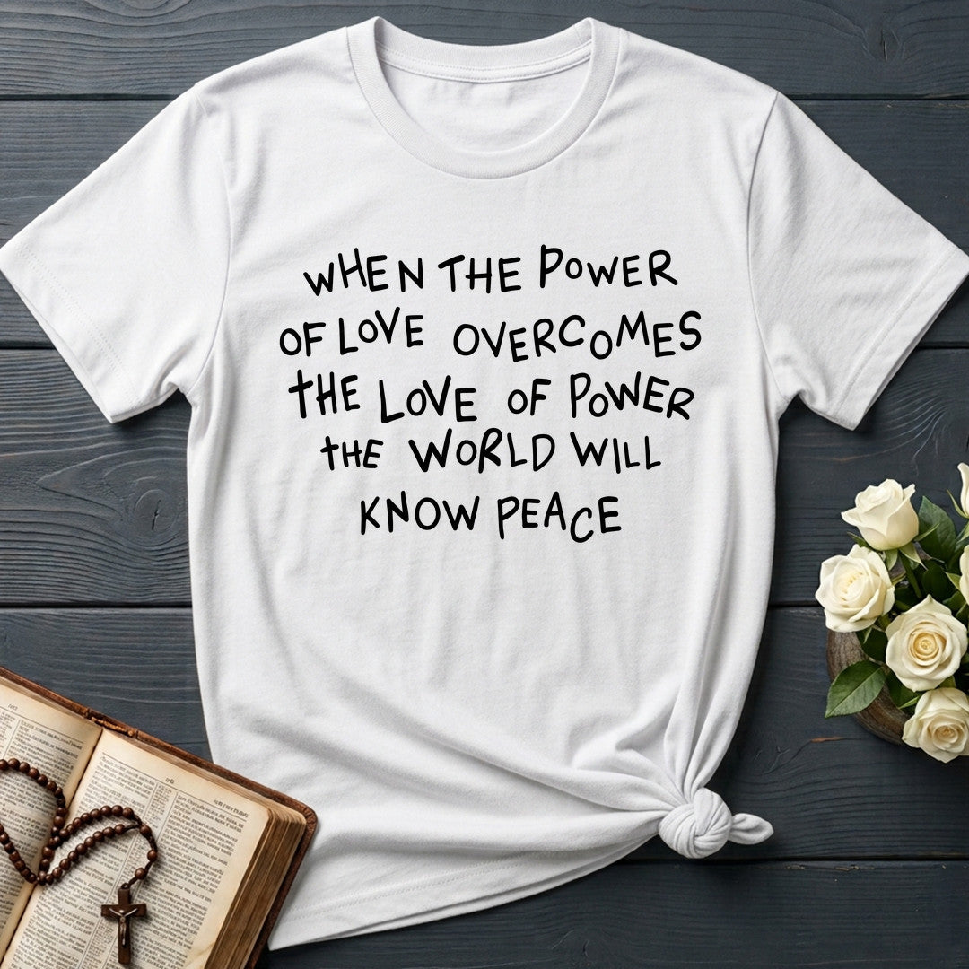 When The Power Of Love Overcomes The Love Of Power The World Will Know Peace 01