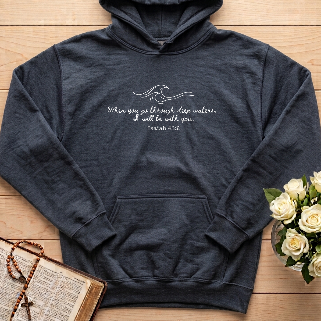 When You Go Through Deep Waters I Will Be With You Isaiah 43.2 03