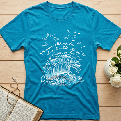 When You Go Through Deep Waters I Will Be With You Isaiah 43.2 07