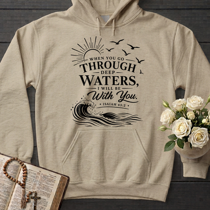 When You Go Through Deep Waters I Will Be With You Isaiah 43.2 12