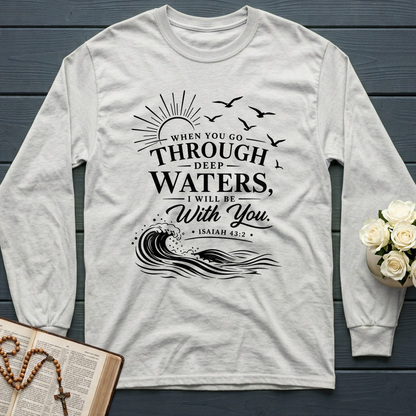 When You Go Through Deep Waters I Will Be With You Isaiah 43.2 12