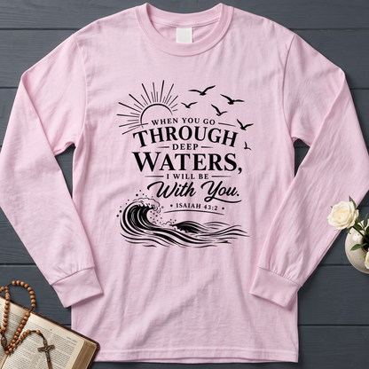When You Go Through Deep Waters I Will Be With You Isaiah 43.2 12