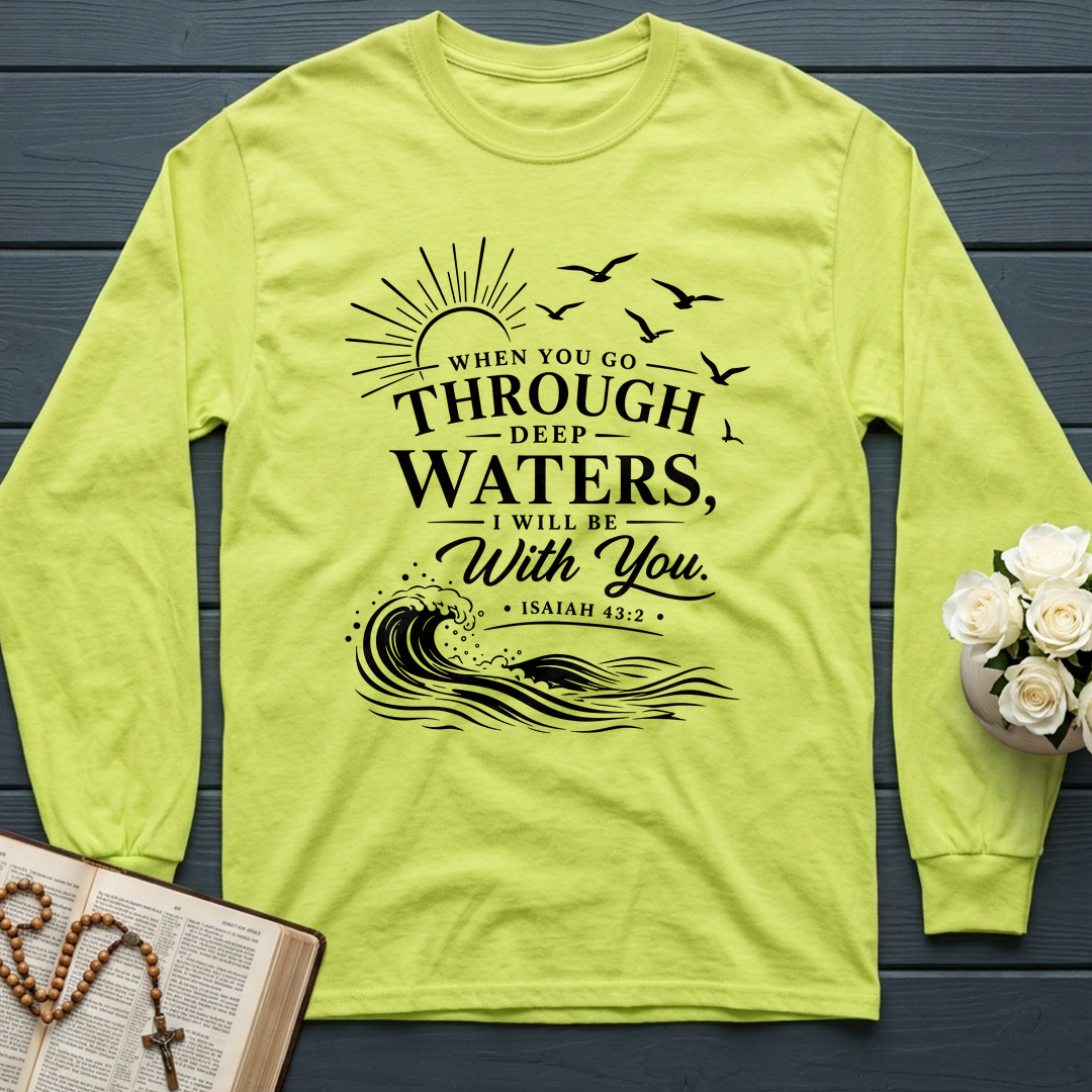 When You Go Through Deep Waters I Will Be With You Isaiah 43.2 12